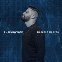 Eu Tenho Você - Single - Marcelo Markes