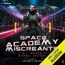 Space Academy Miscreants: Space Academy, Book 4 (Unabridged)
