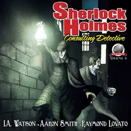 Sherlock Holmes: Consulting Detective, Volume 8 (Unabridged)