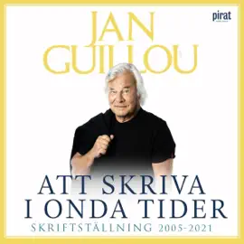 Att skriva i onda tider : skriftställning 2005-2021 (Unabridged)