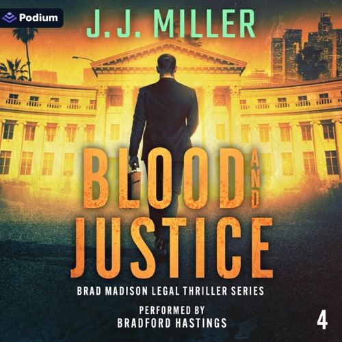 Blood and Justice: Brad Madison Legal Thriller Series, Book 4 (Unabridged) cover