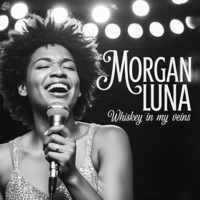 Whiskey in My Veins - Single - Morgan Luna