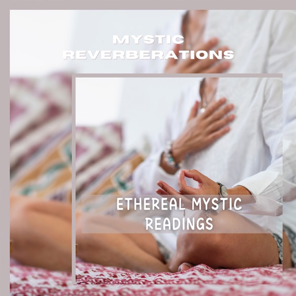 Ethereal Mystic Readings