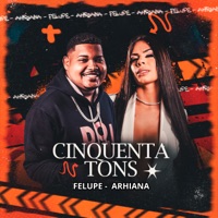 Cinquenta Tons - Single - Felupe & Arhiana