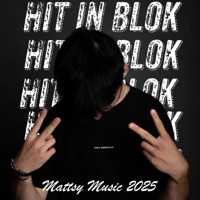 Hit in Blok - Matt$y Music