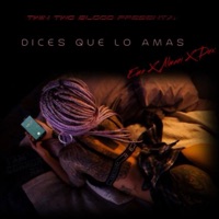 Dices Que Lo Amas (feat. Almanijc & DEX) - Single - EME JOTA
