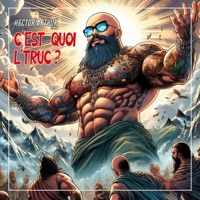 C'EST QUOI L'TRUC - Single - Hector Arthur