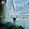 Amaka Lua - WaterFall