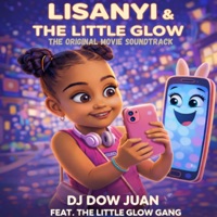 Lisanyi & The little glow The original movie soundtrack - Dj Dow Juan