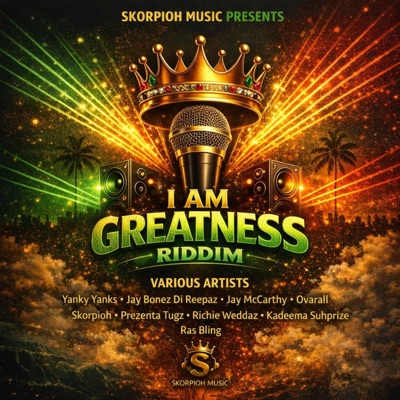 I Am Greatness Riddim
