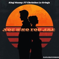 NOT WHO YOU ARE (Bachata) (feat. King Manny) - Single - Christina La Gringa