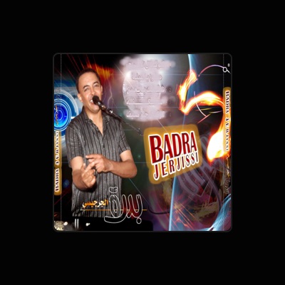 Listen to Badra Jerjissi, watch music videos, read bio, see tour dates & more!