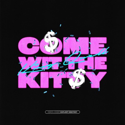 Come Wit The Kitty - Single
