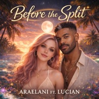 Before the Split (feat. Lucian) - Single - Araelani