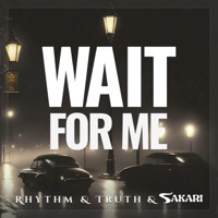 Wait For Me - Single - Rhythm, Truth & Sakari