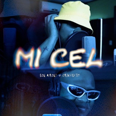 MI CEL (feat. Crimasath) - Single