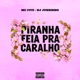 Piranha Feia pra Caralho Single