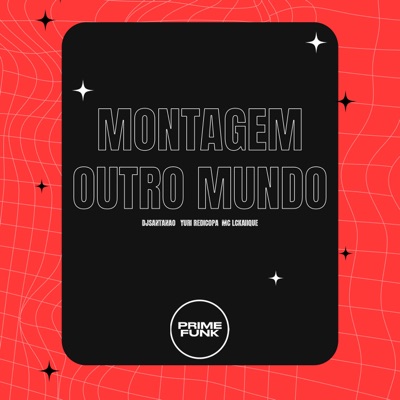 Montagem Outro Mundo (feat. Prime Funk) - Single