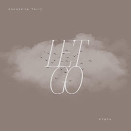 Let Go (feat. K3pha) Annabelle Terry