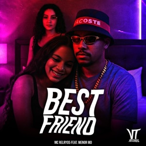 Best Friend (feat. Mc Menor MD)
