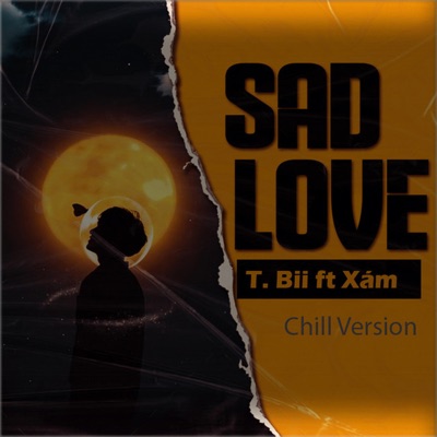 Sad Love (Chill Version) [feat. Xám] - Single