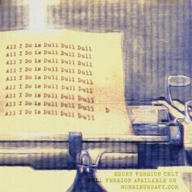 Dull Dull Dull (Short Version) Monsieur D.