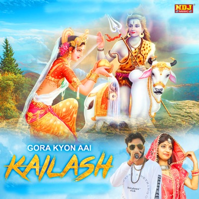 Gora Kyon Aai Kailash - Single