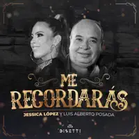 Me Recordarás — Jessica López & Luis Alberto Posada