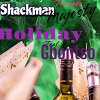 Holiday (feat. Gbontso) - Single - Shackman Majesty