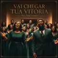 Vai Chegar Tua Vitória