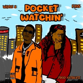 POCKET WATCHIN (feat. Kans) Wayne II