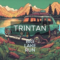 Big Lake Run - Single - Trintan