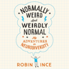 Normally Weird and Weirdly Normal - Robin Ince