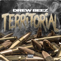 Territorial - Single - Drew Beez