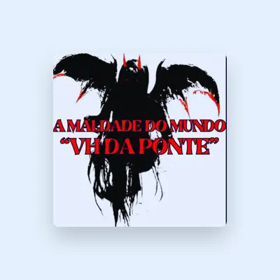 Listen to VH DA PONTE, watch music videos, read bio, see tour dates & more!