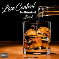 Lose Control - Single - SouthernSoul Brock