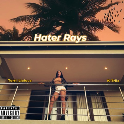 Hater Rays (feat. K-Triix) - Single
