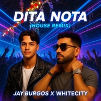 DITA NOTA HOUSE MIX (feat. Whitecity) - Single - Jay Burgos