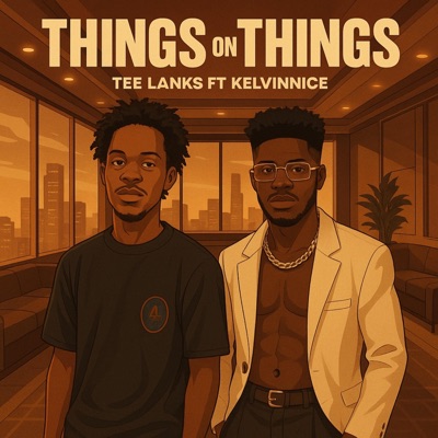 Things on Things (feat. Kelvinnice) - Single