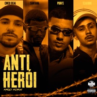 Anti-Herói (feat. prodPdrin & SANTANA) - Single - Porfs, Scalioni & Chico Real