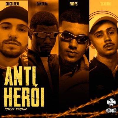 Anti-Herói (feat. prodPdrin & SANTANA) - Single