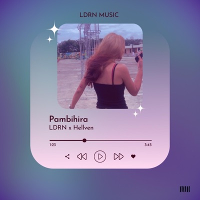 Pambihira (LDRN x Hellven) - Single
