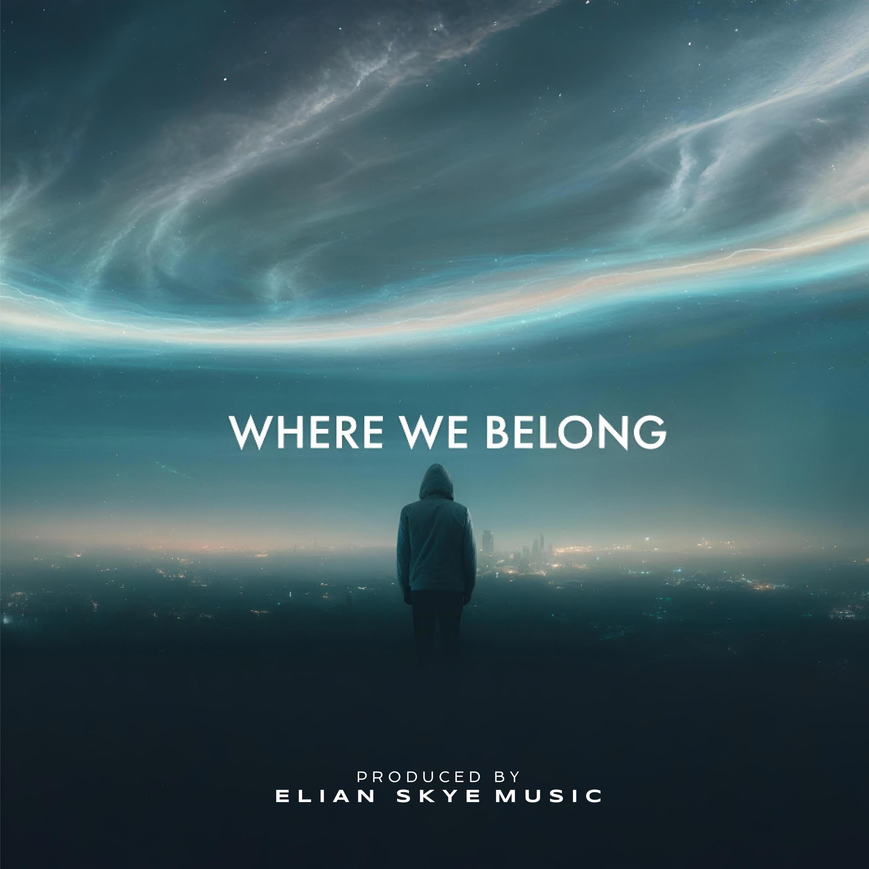 ELIAN SKYE - WHERE WE BELONG