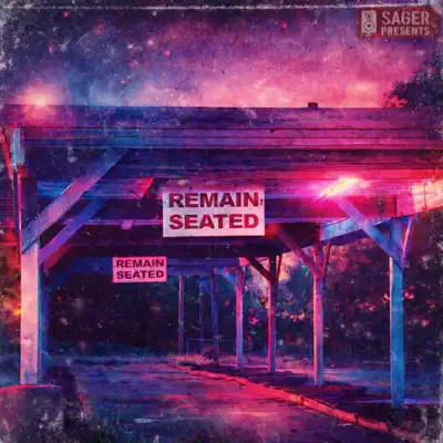 Hör dir „REMAIN SEATED“ von Sager an