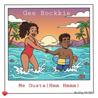 Me Gusta (Hmm Hmmm) - Single - Gee Rockkie