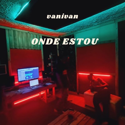 Onde Estou (feat. Vulcano' & Ruben Lb) - Single