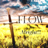 Alright!!! - FLOW