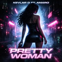 Pretty woman (feat. Amaro) - Single - Kevlar D