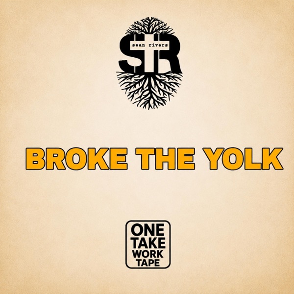 Broke the Yolk (One Take Work Tape )