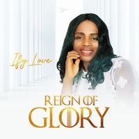 REIGN OF GLORY - Ify Love